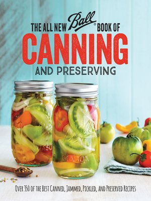 cover image of The All New Ball Book of Canning and Preserving